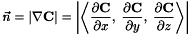\[ \vec n = | \nabla \mathbf{C} | = \left | \left < \frac{\partial{\mathbf{C}}} {\partial{x}} , \; \frac{\partial{\mathbf{C}}} {\partial{y}} , \; \frac{\partial{\mathbf{C}}} {\partial{z}} \right> \right| \]